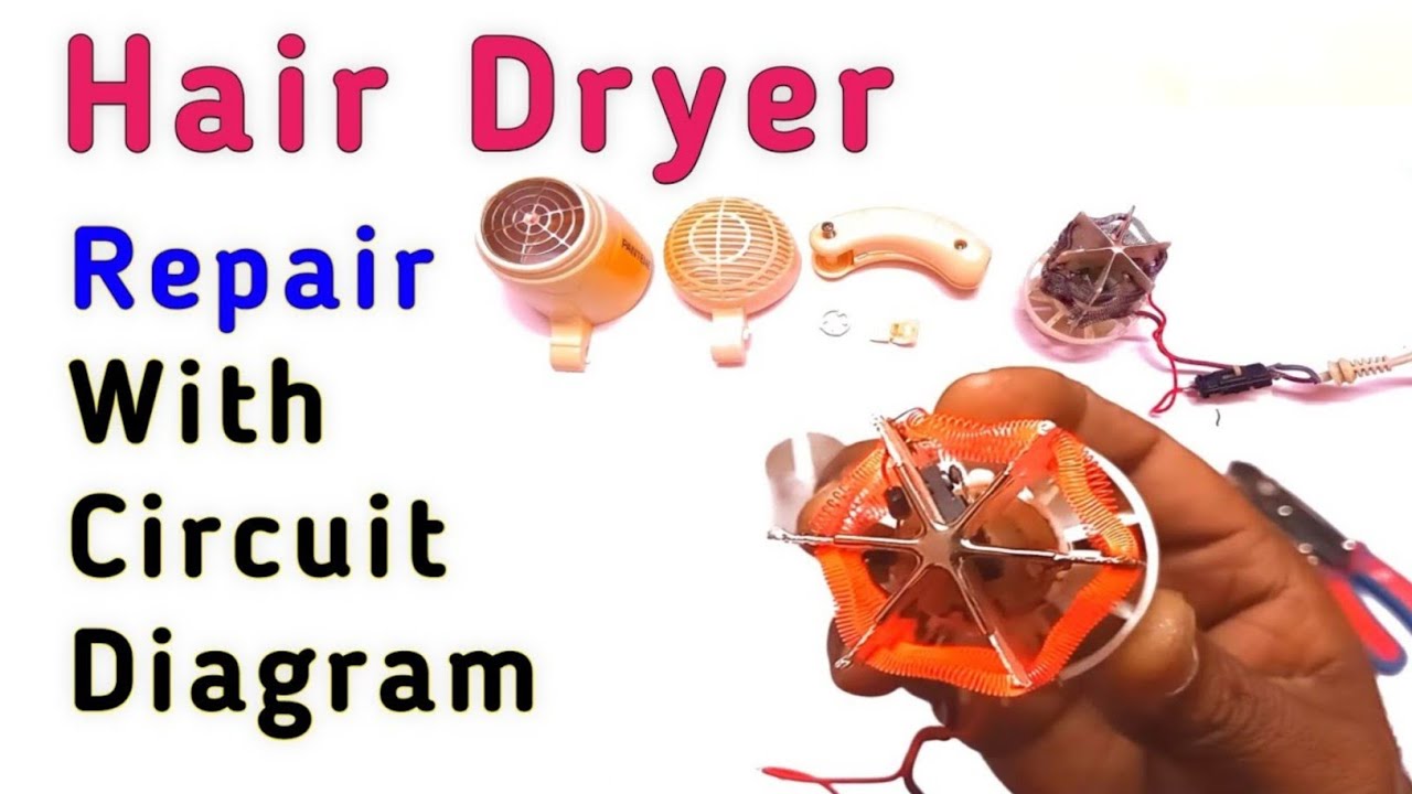 Hair Dryer Repair || How To Repair Hair Dryer With Circuit Diagram