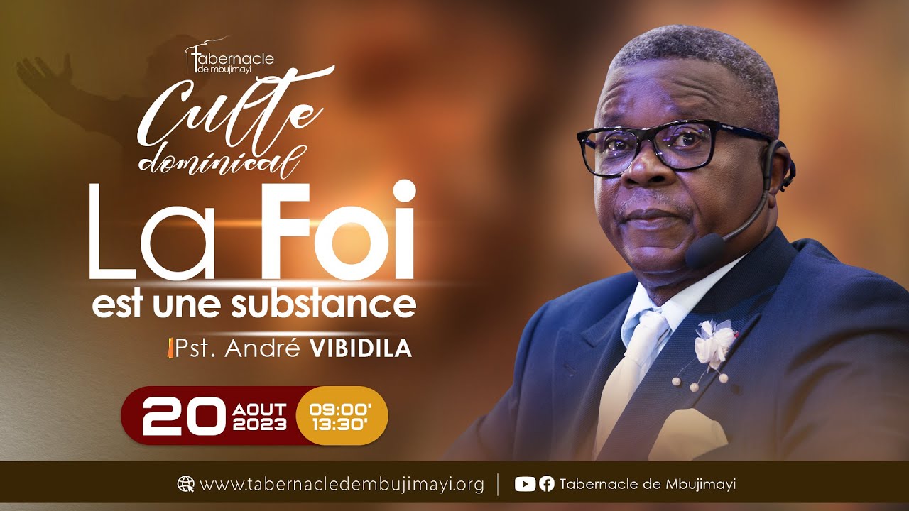 La foi est une ferme assurance/Pasteur André VIBIDILA/Culte dominical du 20.08.2023