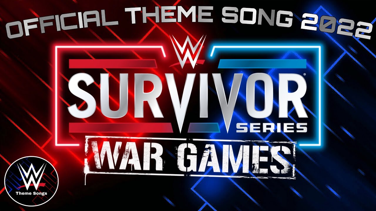 WWE Survivor Series: War Games 2022 Official Theme Song - 