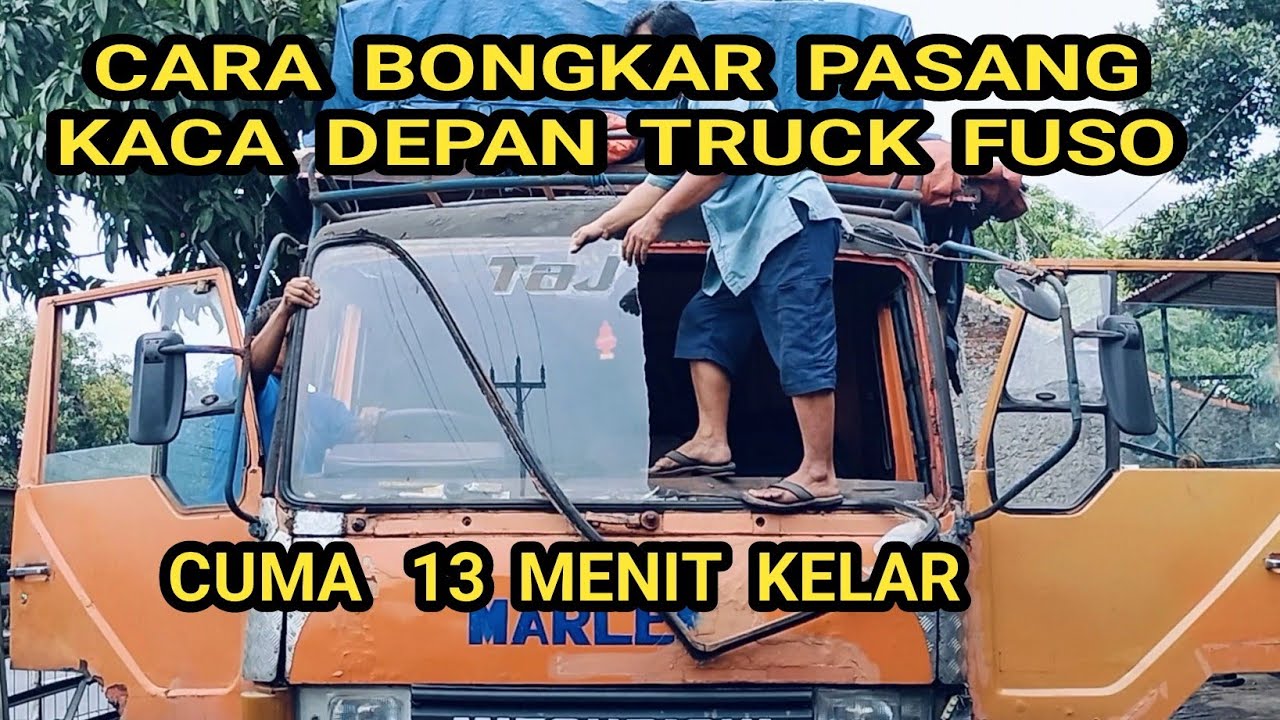 TUTORIAL CARA BONGKAR PASANG KACA DEPAN TRUCK FUSO UNTUK PEMULA#Bayuputramotor