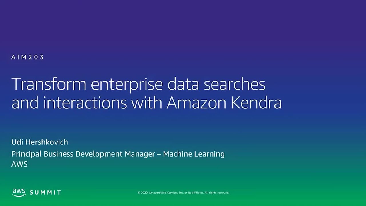 AWS AMER Summit 2020 | Transform enterprise data searches and interactions with Amazon Kendra