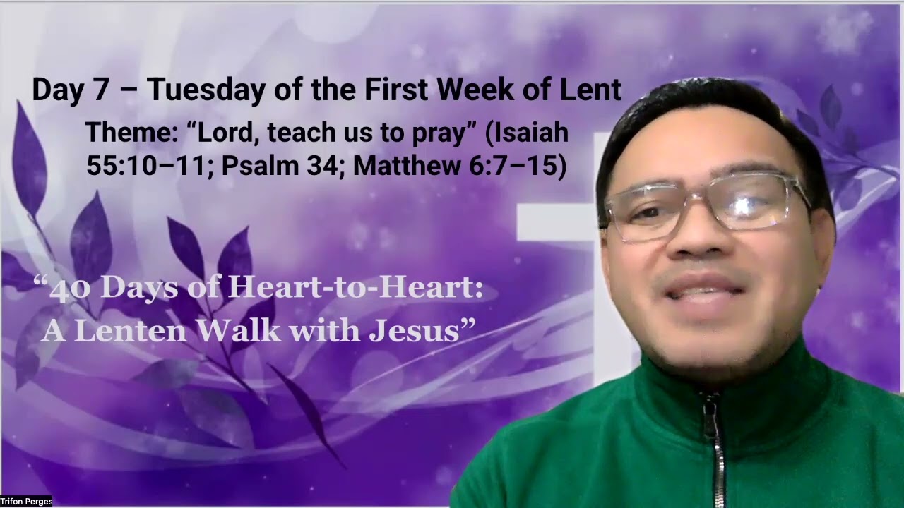 Day 7 Lenten Reflection: Tuesday of the First Week of Lent ( A Lenten Walk with Jesus)