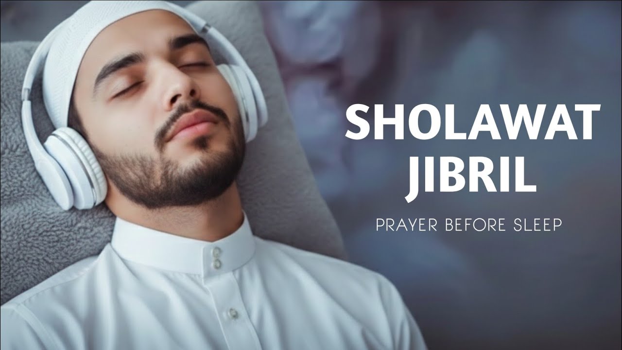 Sholawat Jibril Pengantar Tidur dan Penghubung Kelimpahan Rezeki | Calm Faith Prayer