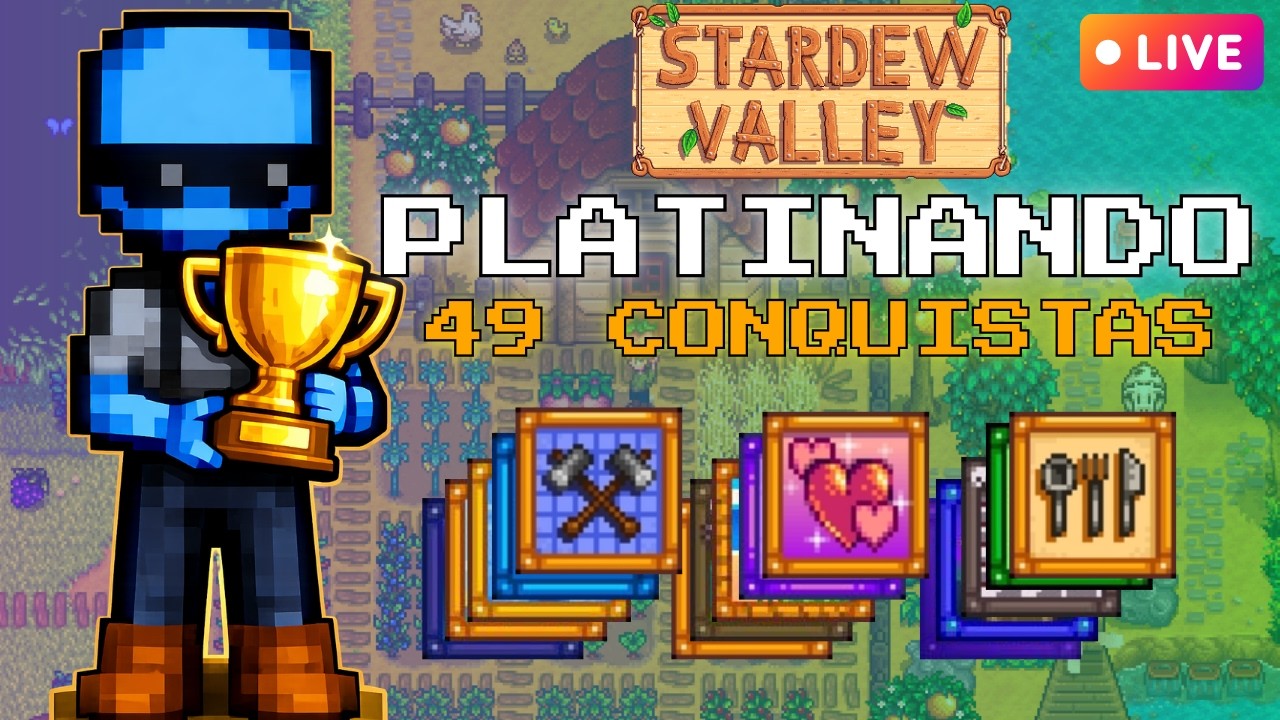🔴 PLATINANDO STARDEW VALLEY - DO ZERO À PERFEIÇÃO 🔴 PT 21