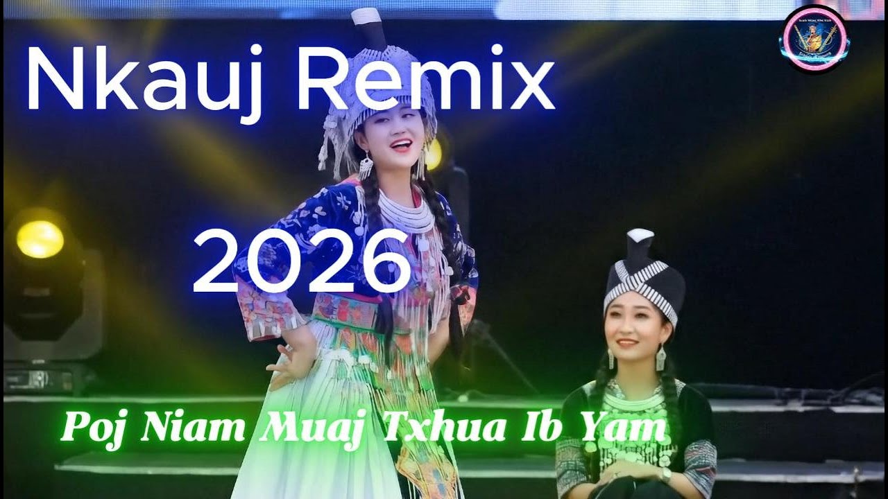 POJ NIAM CE MUAJ TXHUA IB YAM - Mông Mix EDM buồn
