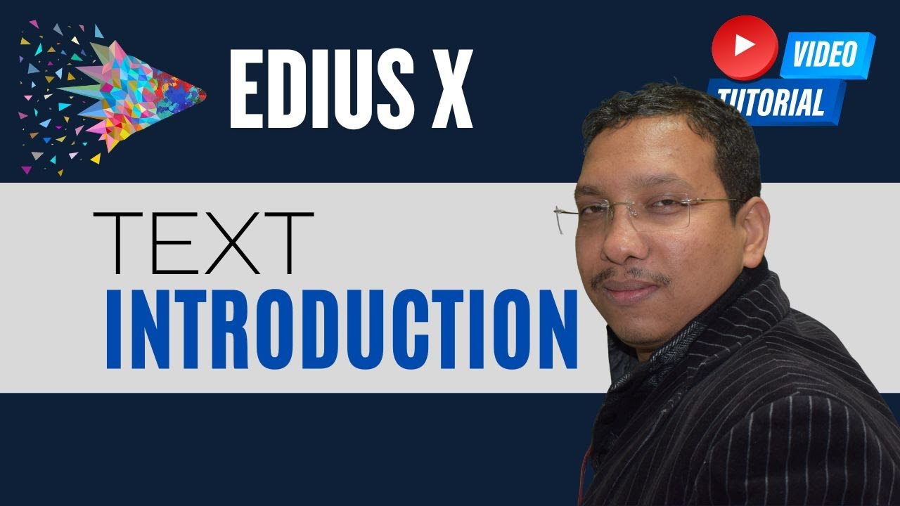Edius X | Text  Basic Introduction| Video Editing Tutorial in Hindi 