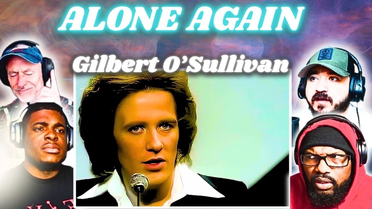 BEAUTIFUL… UNTIL YOU HEAR THE LYRICS | Gilbert O’Sullivan – Alone Again (Naturally) | Reaction Mix