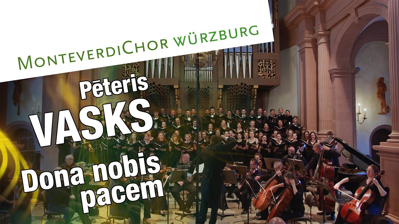 Vasks | DONA NOBIS PACEM | MonteverdiChor Würzburg