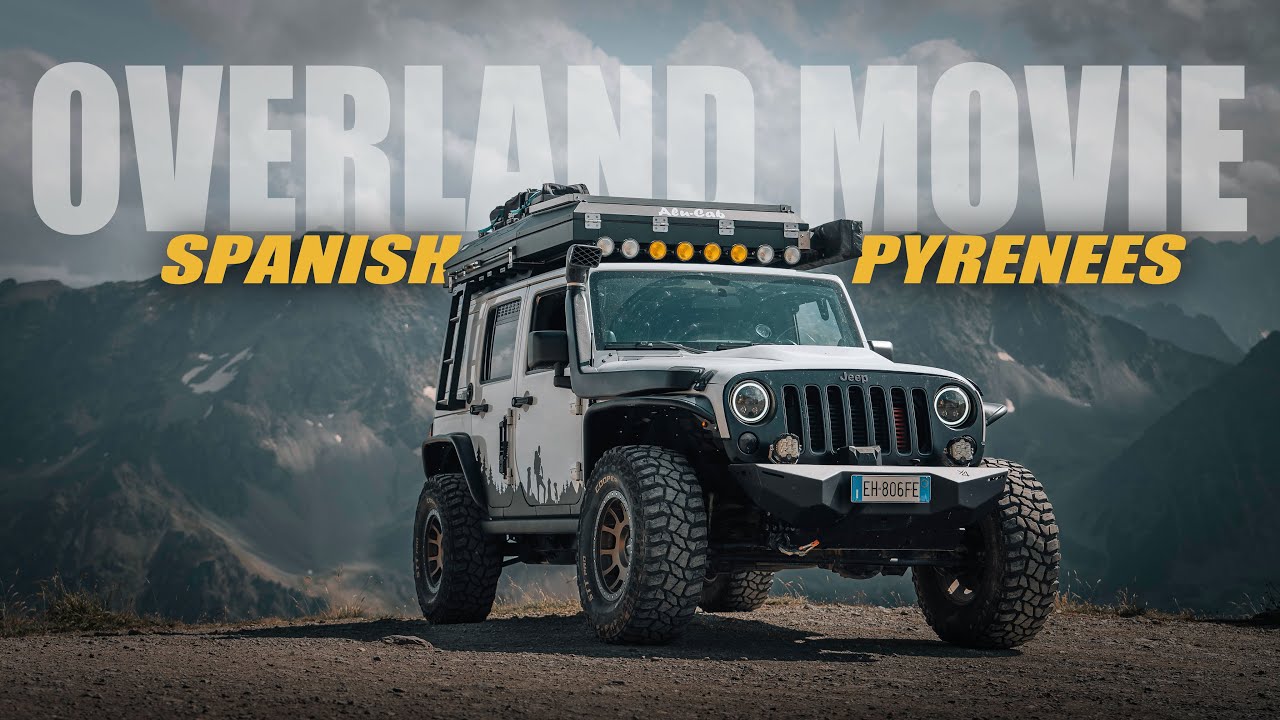 ДИКИЙ КЕМПИНГ В ИСПАНСКИХ ПИРЕНЕЯХ - TRANSPIRENAICA OVERLAND полный фильм - JEEP WRANGLER 4X4