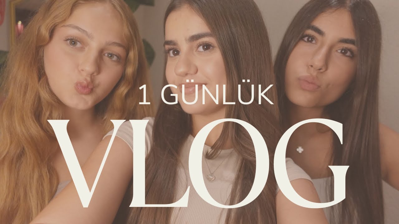 1 GÜNLÜK VLOG