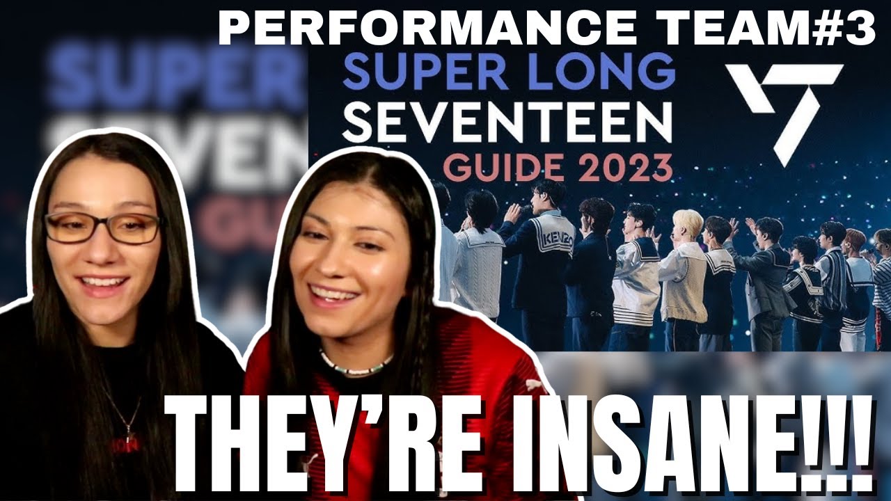 💎*THIS GROUP IS INSANE!*  REACTION To The SUPER LONG SEVENTEEN GUIDE - PERFORMANCE TEAM #3