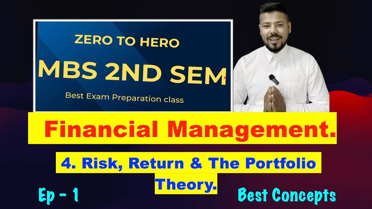 #1 Risk, Return & The Portfolio Theory.!! Ep 1 !! CH 4 !! Financial Management !! MBS 2nd Semester !