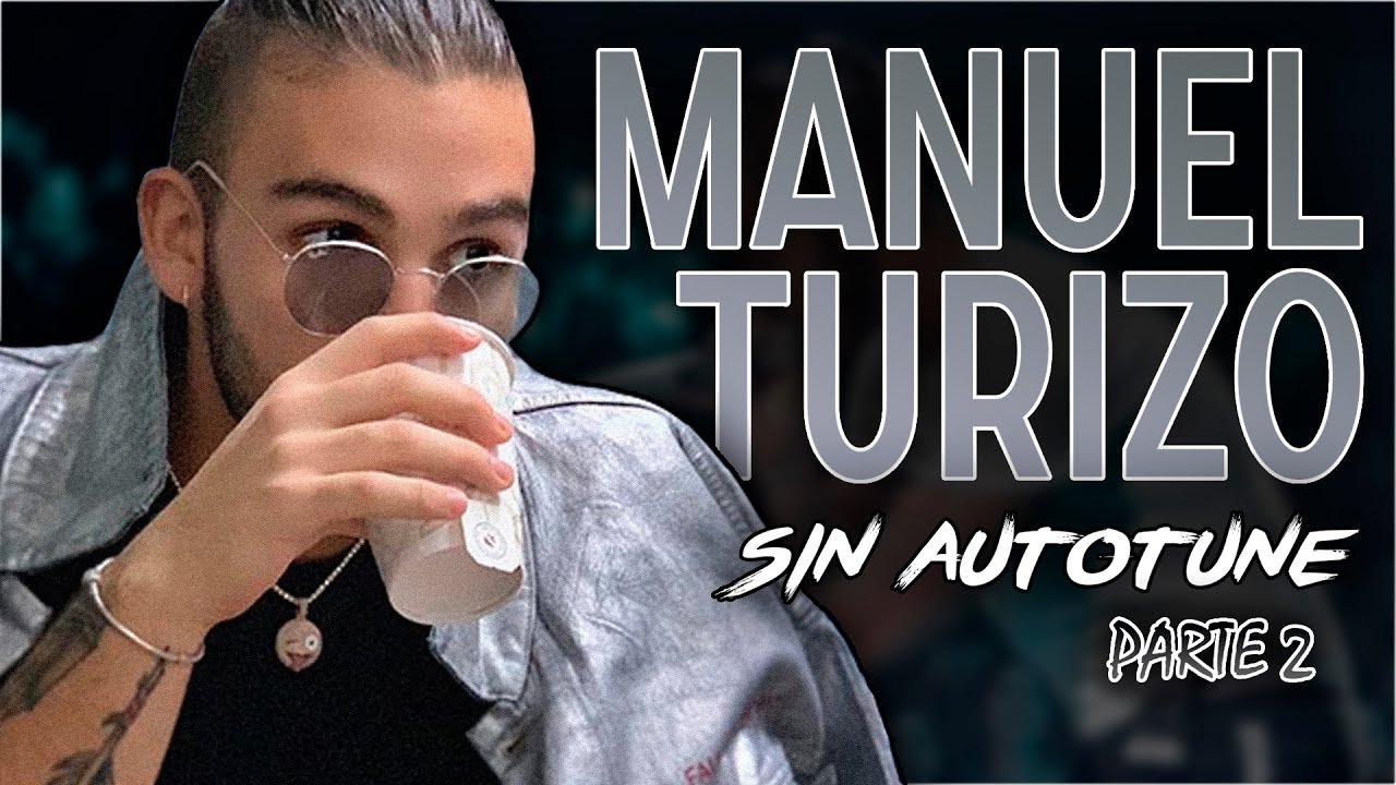 VOZ REAL MANUEL TURIZO SIN AUTO-TUNE (2) | Mega Maratón