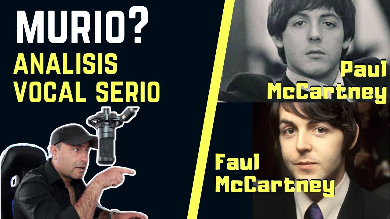 PAUL MACCARTNEY MURIÓ?  Análisis Serio De Su Voz -  Y Mi Opinión Final