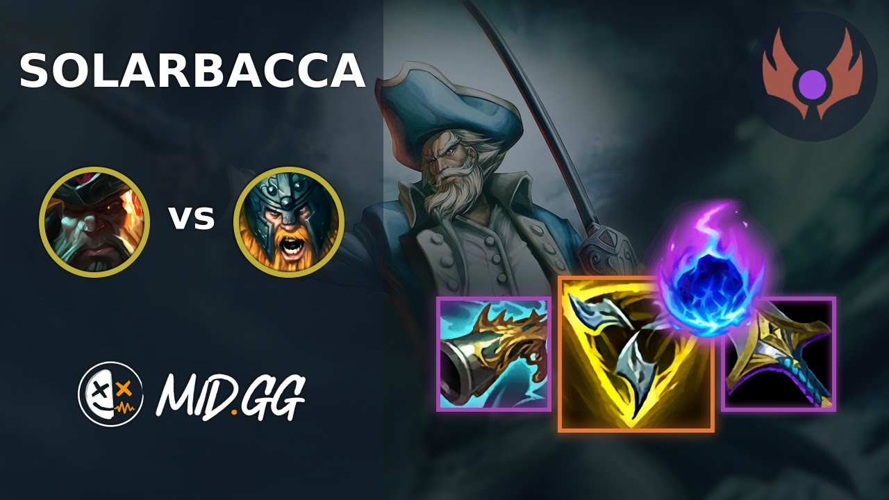 MID.GG: [ solarbacca ] Gangplank TOP vs Olaf | NA MASTER | LOL Season 2025