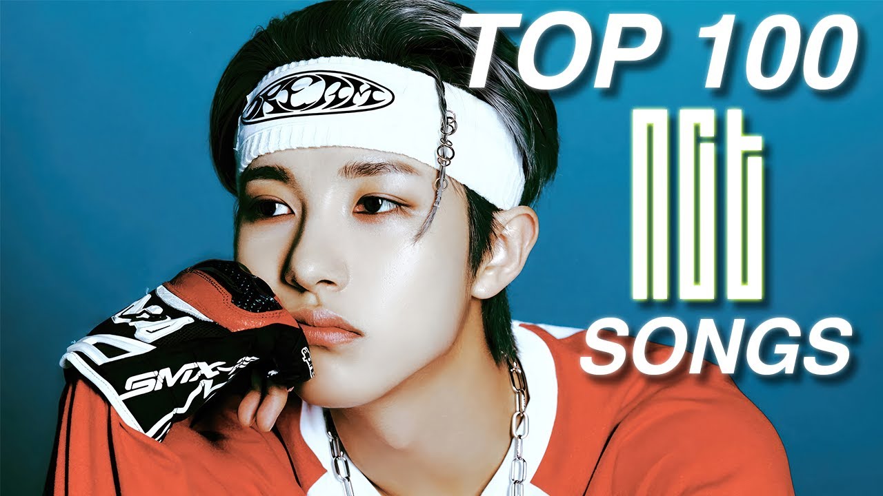 my top 100 nct songs