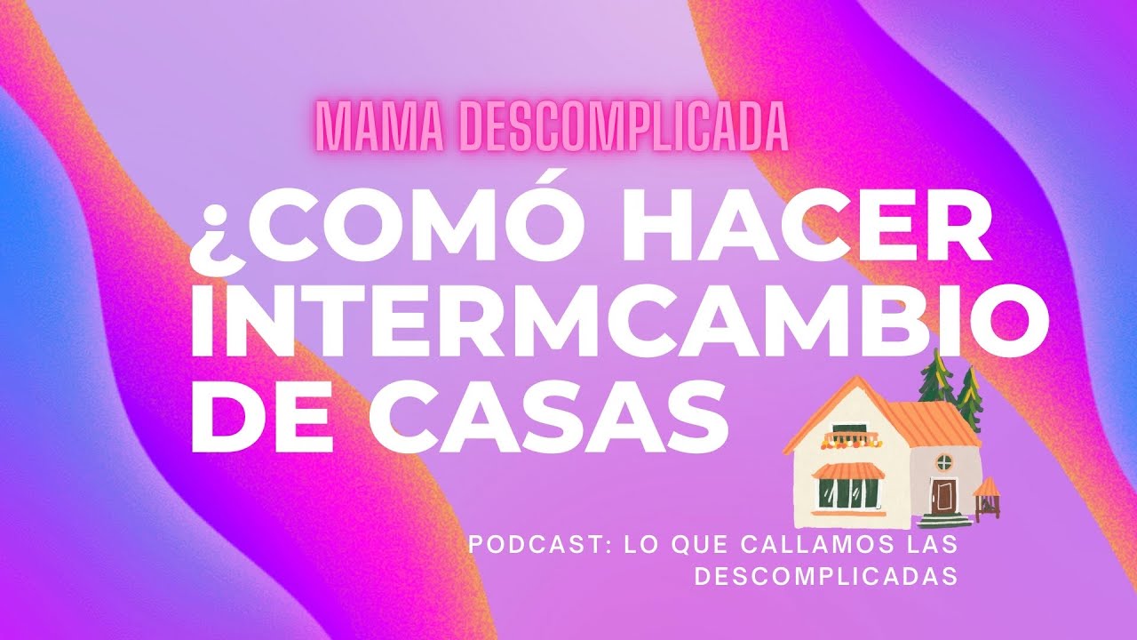 ¿Cómo hago un intercambio de casa en otro país?