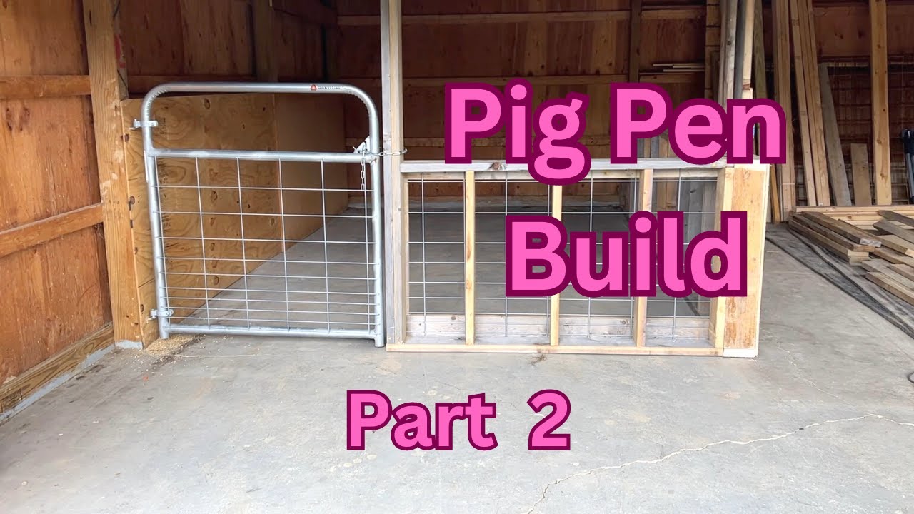 Pig Pen Build - Part 2