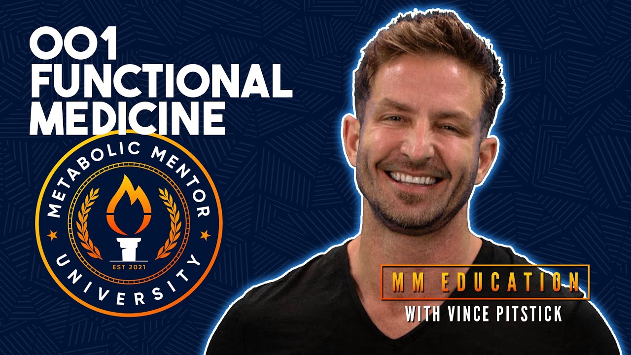 Functional Medicine (Root Medicine) | Metabolic Mentor Education Ep. 001