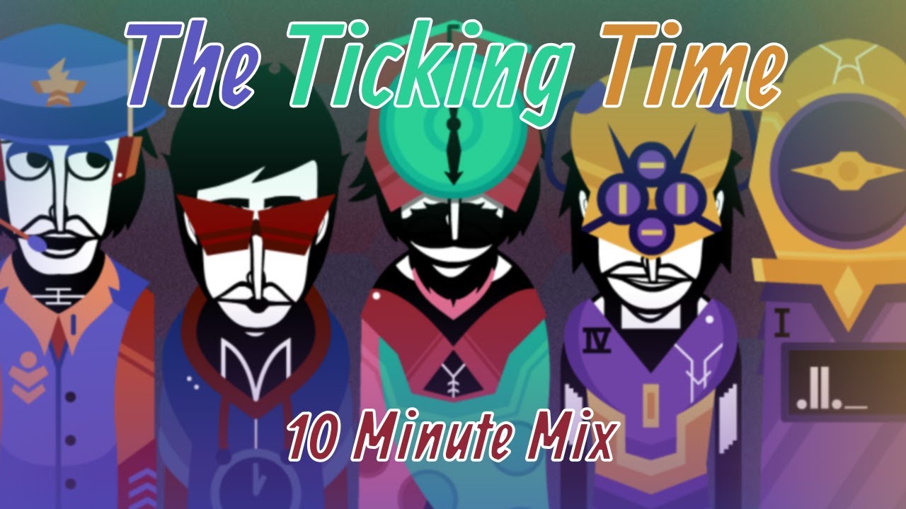 The Ticking Time // Incredibox The Clock (PMBr's take) // 10 Minute Mix