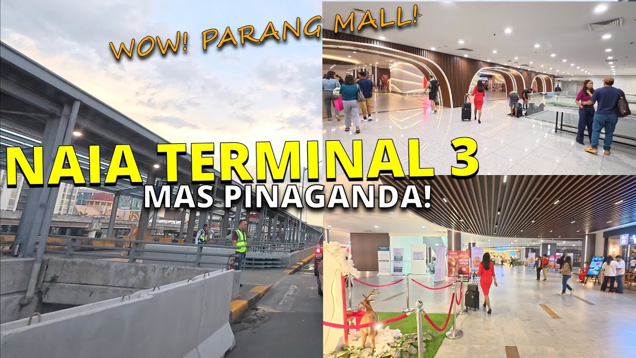 NAIA TERMINAL 3 MAS PINAGANDA NA! TULOY ANG RENOVATIONS!