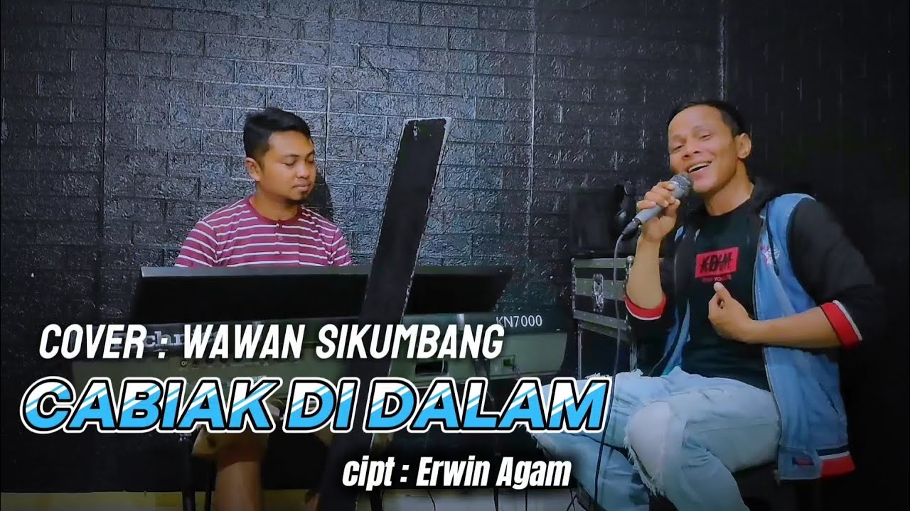 CABIAK DI DALAM  ( VERSI REMIX ) - COVER WAWAN KURNIAWAN