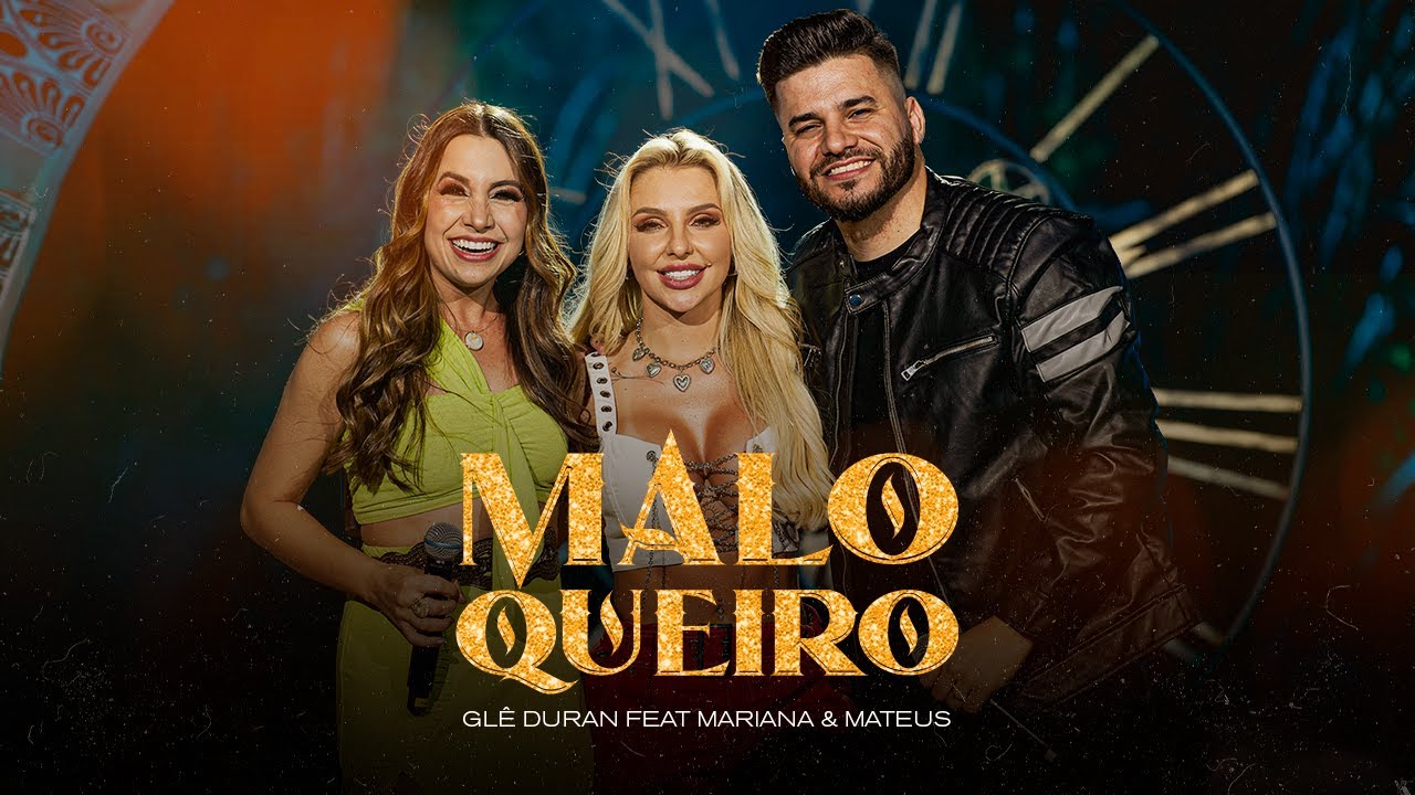 Glê Duran, Mariana e Mateus - MALOQUEIRO (AO VIVO EM GOIÂNIA)