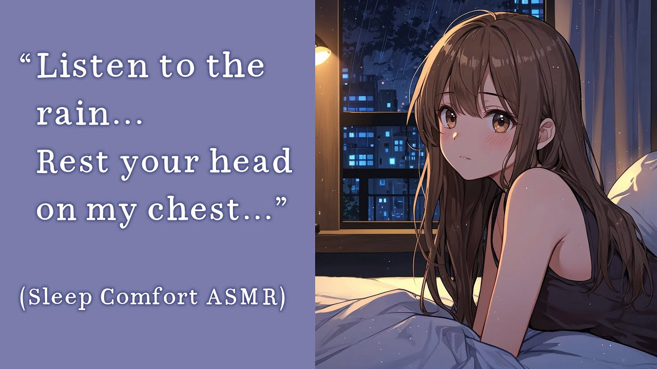 ASMR Girlfriend comforts you to sleep - Relaxing Sleep Aid - (Rain Sounds)(Soft Voice)(f4m)
