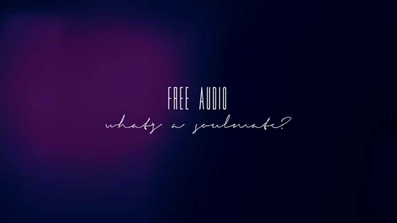What's a soulmate? | Free audio