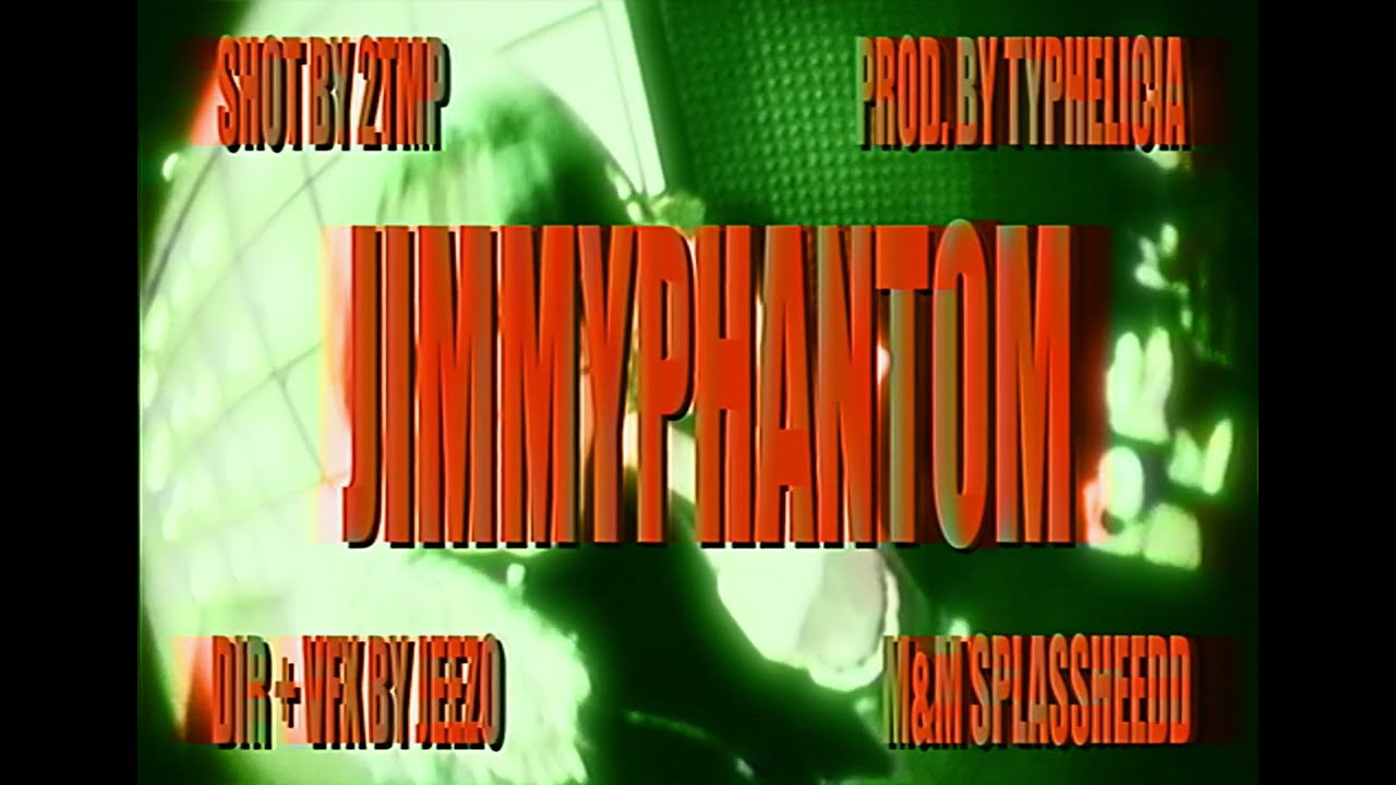 JIMMYPHANTOM - DATBOYJEEZO, SPLASSHEEDD