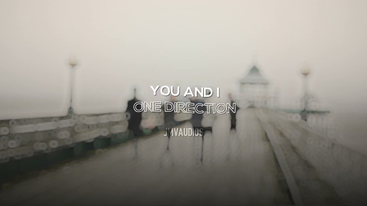 you and i - one direction | slowed + reverbed