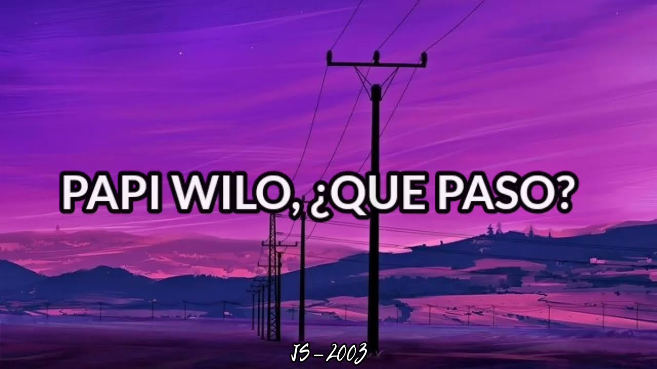 Papi Wilo - Nadie Muere De Amor (Letra/Lyrics)