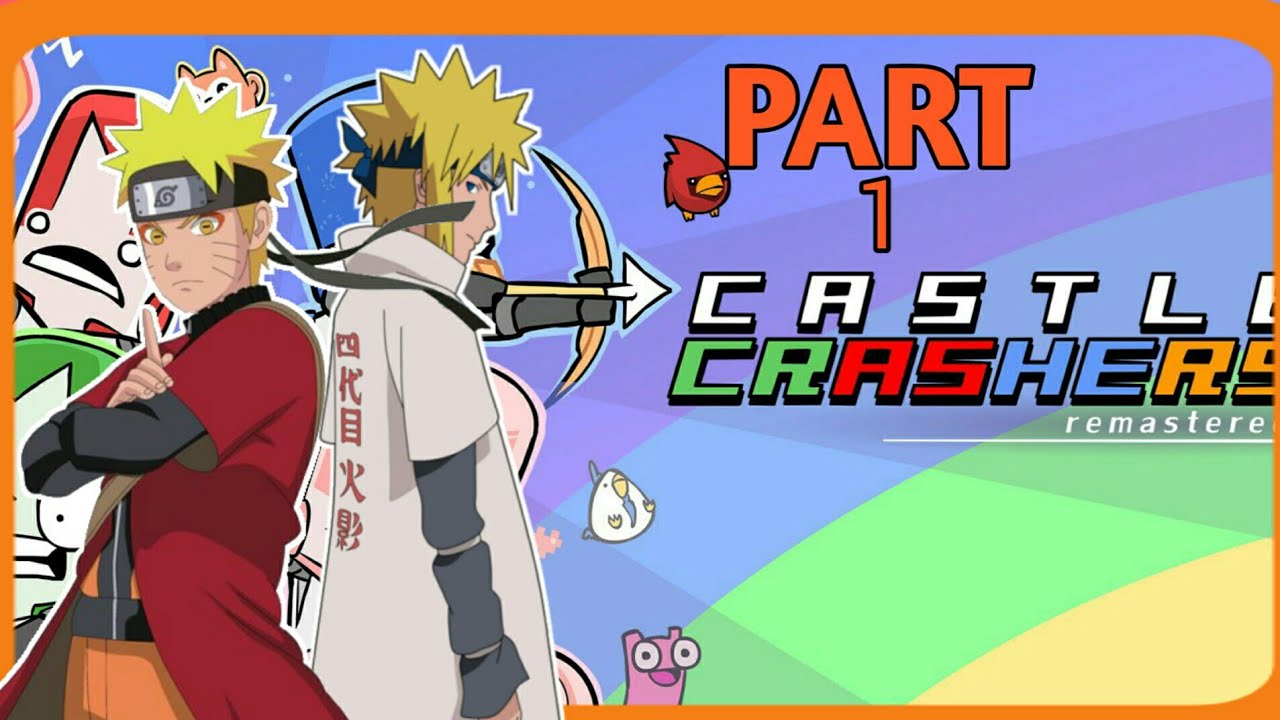 Naruto And Minato Plays Castle Crashers Part 1