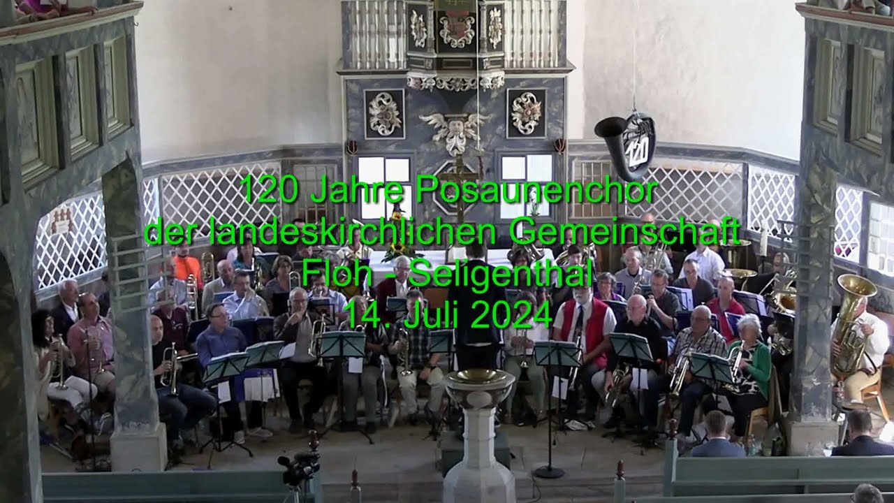 120 Jahre Posaunenchor LKG Floh-Seligenthal 14.07.2024 Kirche Floh