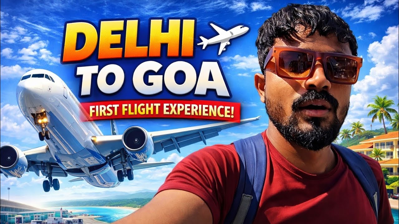 Delhi to Goa Flight Journey ✈️ | First Flight Experience | Goa Vlog