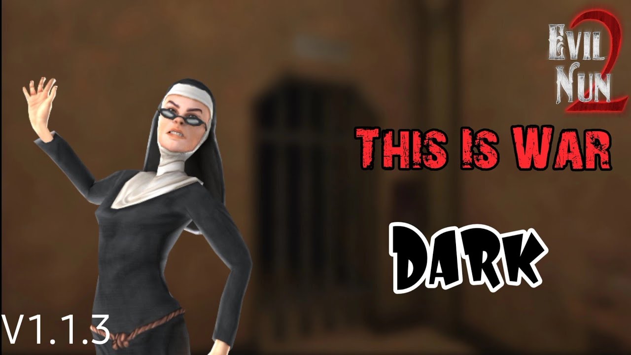كيف تفوز في إيفل نان 2 الوضع المظلم في شابتر (This is War) Evil Nun 2 Hard In Dark Mode