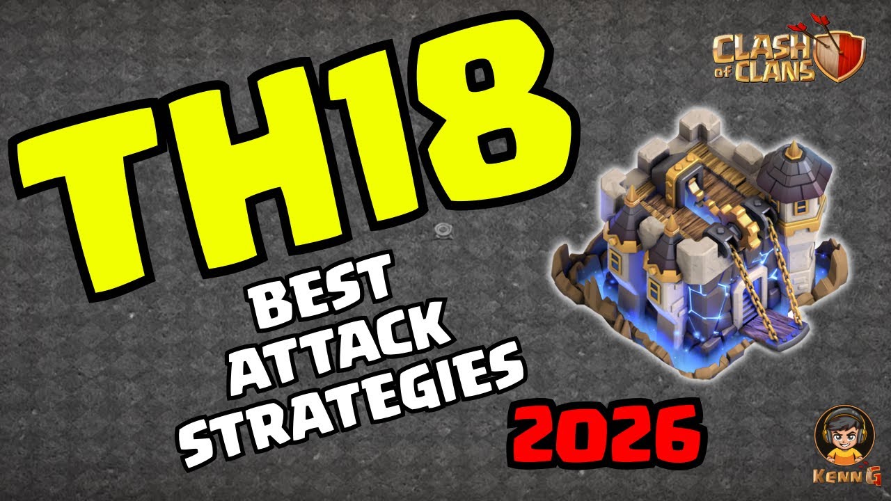 TH18 BEST ATTACK STRATEGIES | 2026 | Clash of Clans