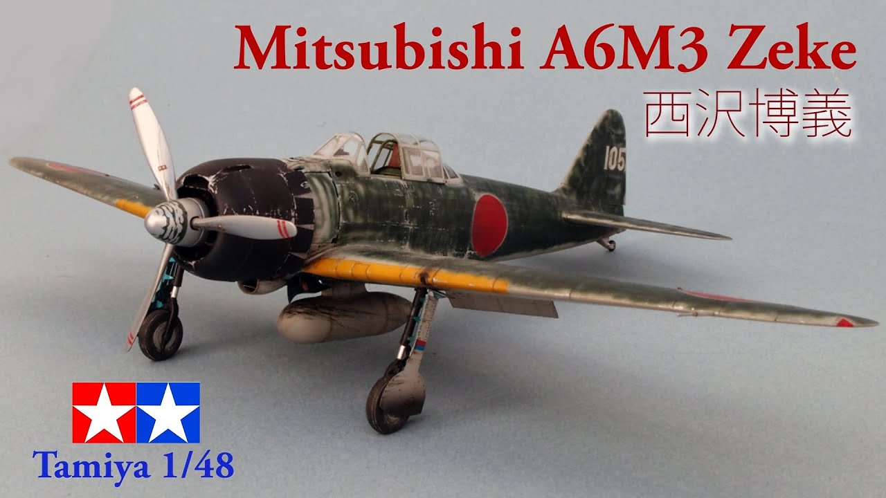Mitsubishi A6M3 Model 22 ( Hiroyoshi Nishizawa ) Tamiya 1/48