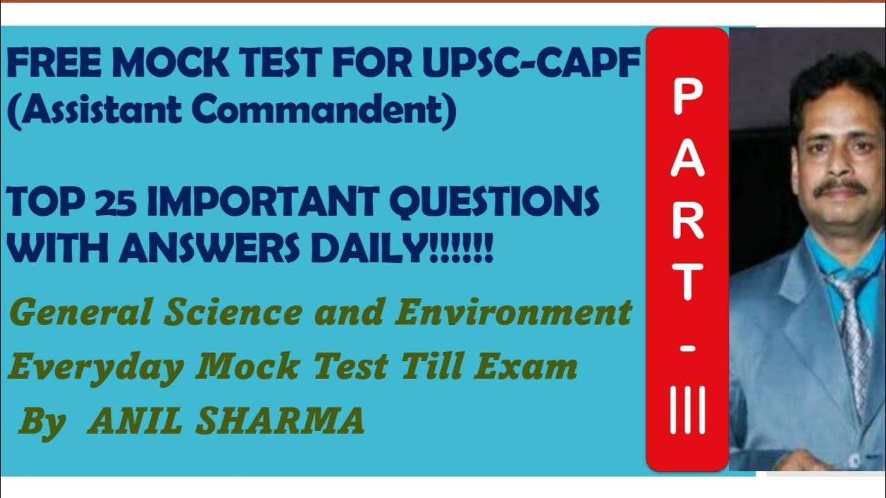 FREE MOCK TEST | UPSC-CAPF ASSISTANT COMMANDENT |2021| GENERAL SCIENCE AND ENVIRONMENT | ANIL SHARMA