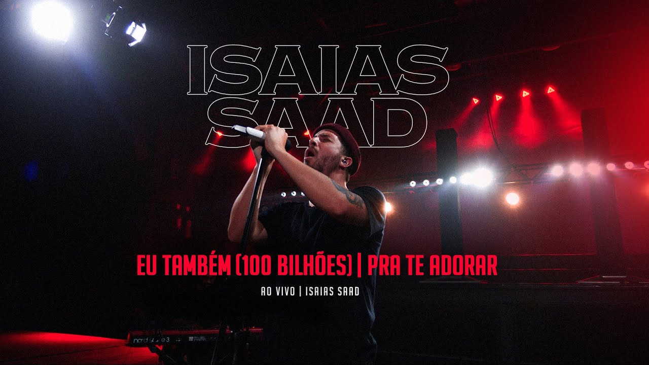 EU TAMBÉM + PRA TE ADORAR | Isaias Saad | Lives
