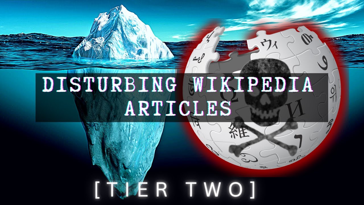 Let's Get Weird with Disturbing Wikipedia Iceberg Tier Two | Part 2 Explained