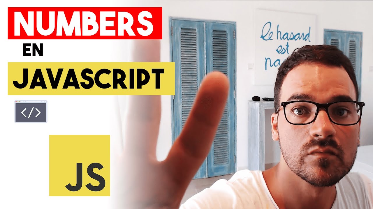 LES NUMBER EN JAVASCRIPT : TUTORIEL JAVASCRIPT D&Eacute;BUTANT