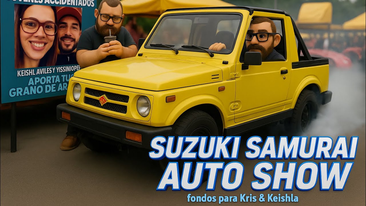 Suzuki Samurai Auto Show (Fondos para Kris & Keishla) ❤️
