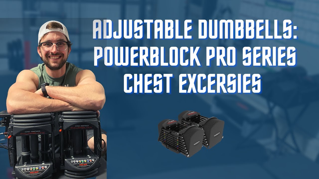 Adjustable Dumbbells: Powerblock Pro Series Chest Exercises | Fitness Goals | Garage Gym Lifestyle