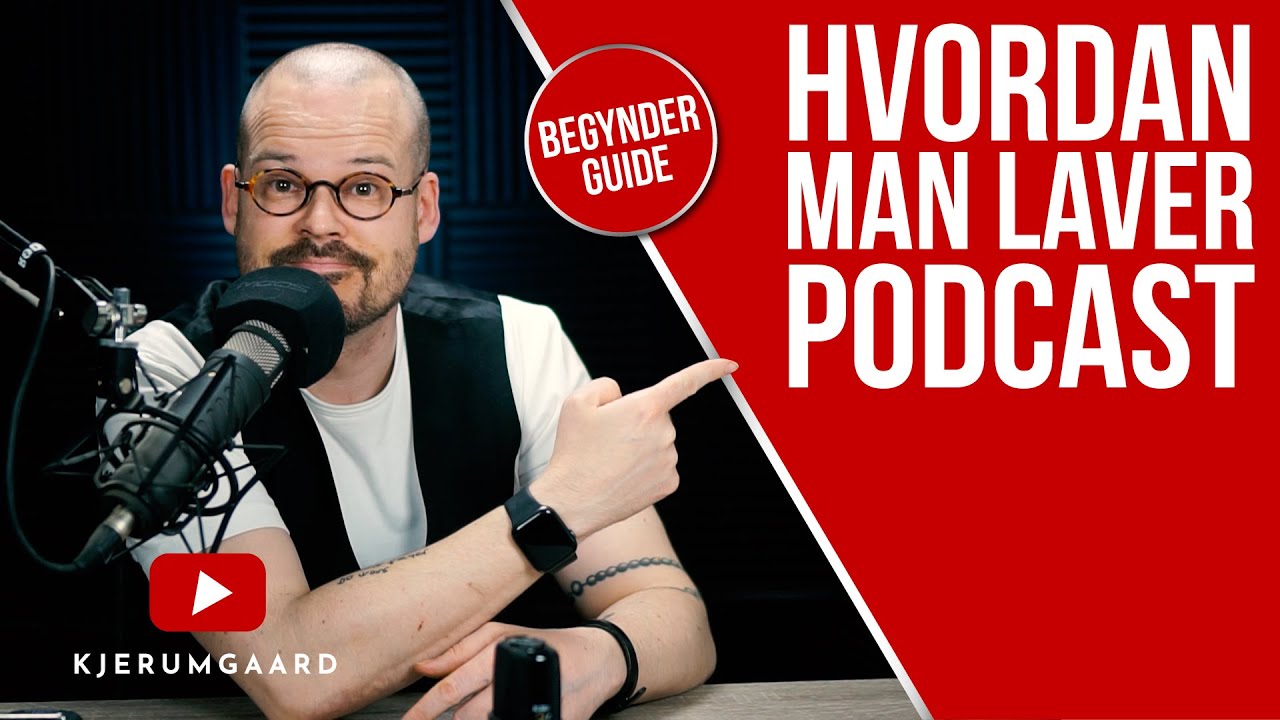 Sådan laver du en podcast