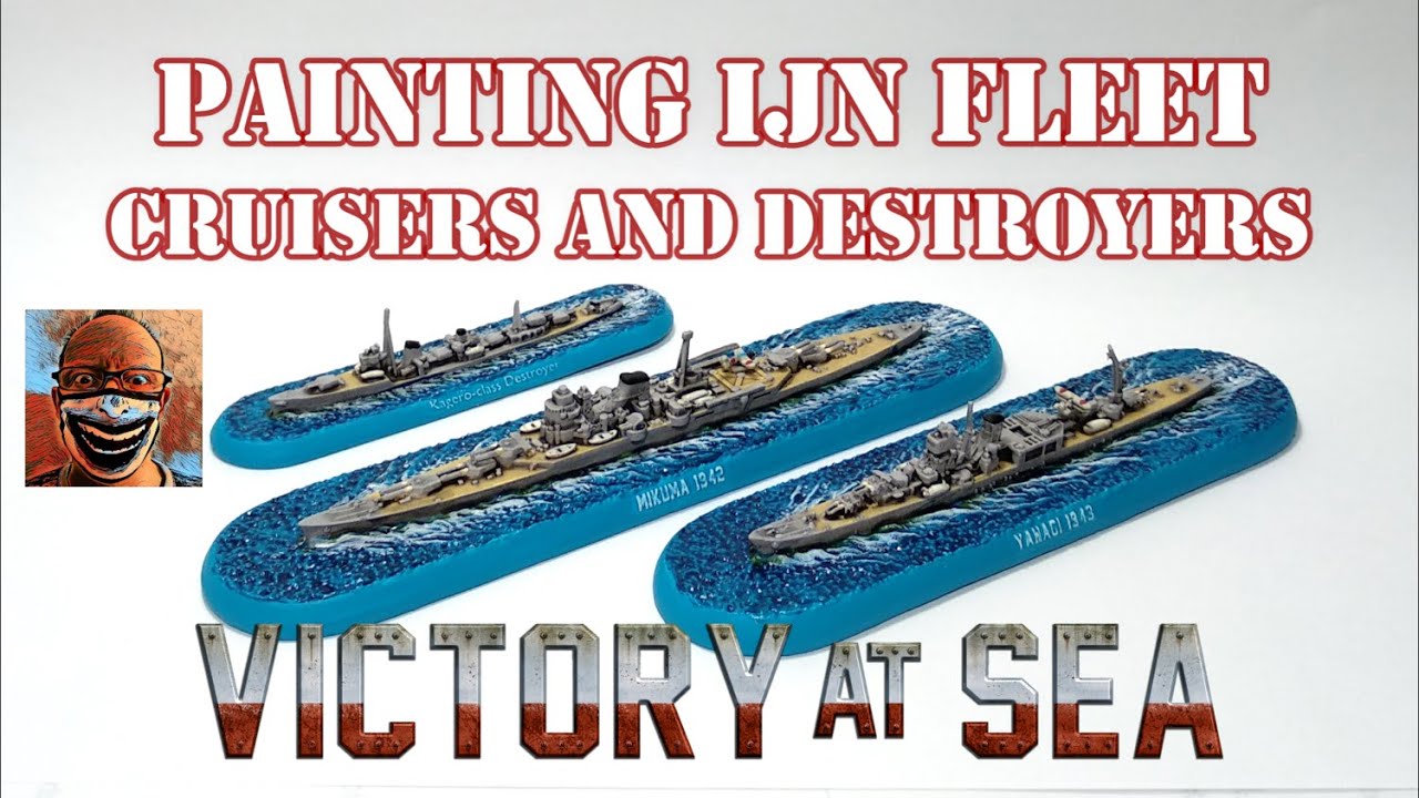 Painting IJN Fleet Cruisers & Destroyers. Victory at Sea