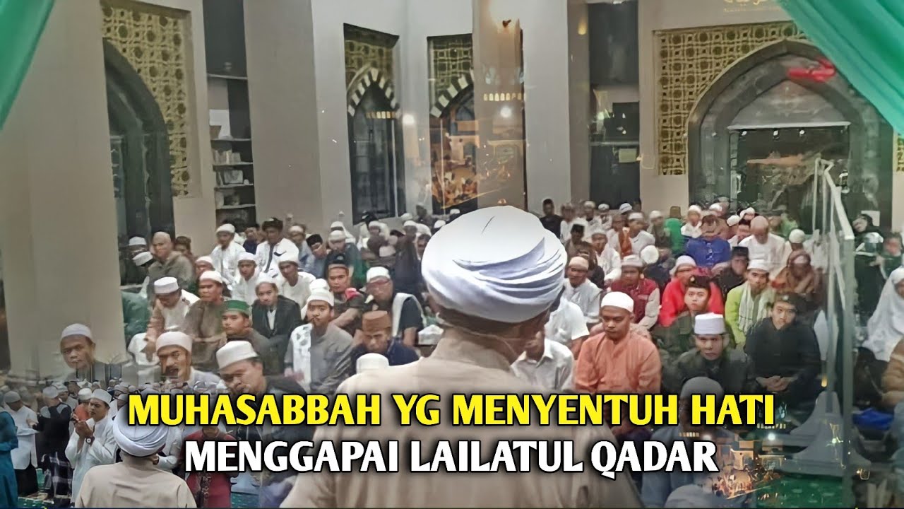 MASJID ADDAHLAANIYYAH HBT | MUHASABAH MENYENTUH HATI DI MALAM LAILATUL QADAR