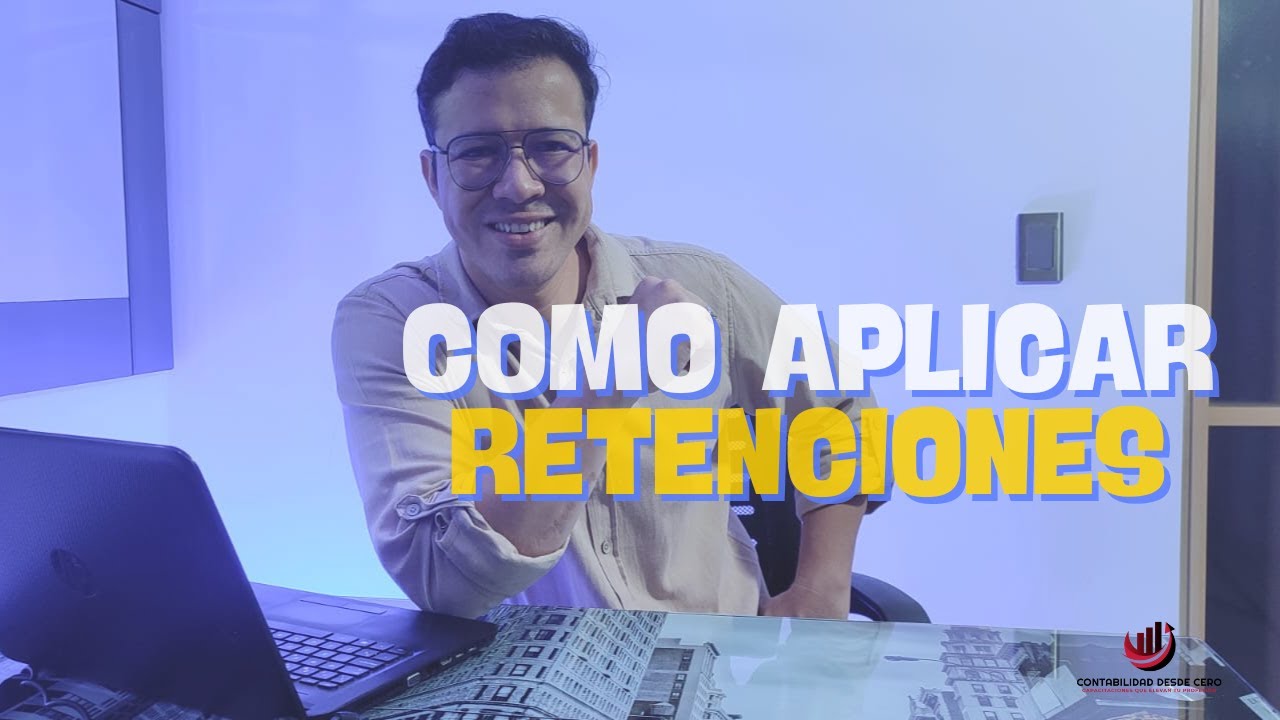 RETENCIONES Paso a Paso | CUÁNDO SE DEBE RETENER y CUÁNDO NO APLICA