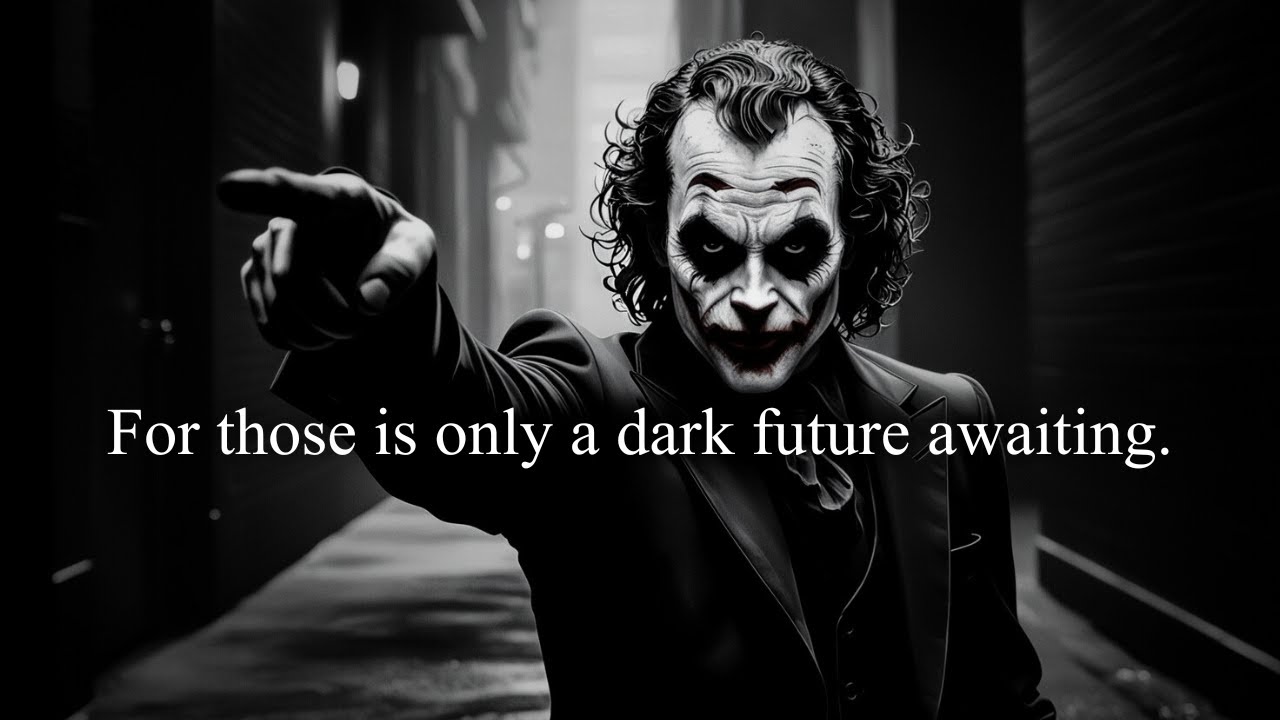 For THOSE who BETRAYED you there's only a dark FUTURE awaiting - Joker Speech Dark (Powerful Speech)
