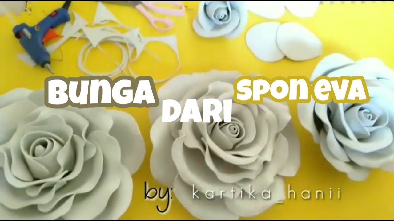 BUNGA DARI SPON EVA - #foamiran #busahati
